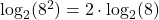 \log_2(8^2) = 2 \cdot \log_2(8)
