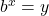 b^x = y