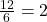  \frac{12}{6} = 2 